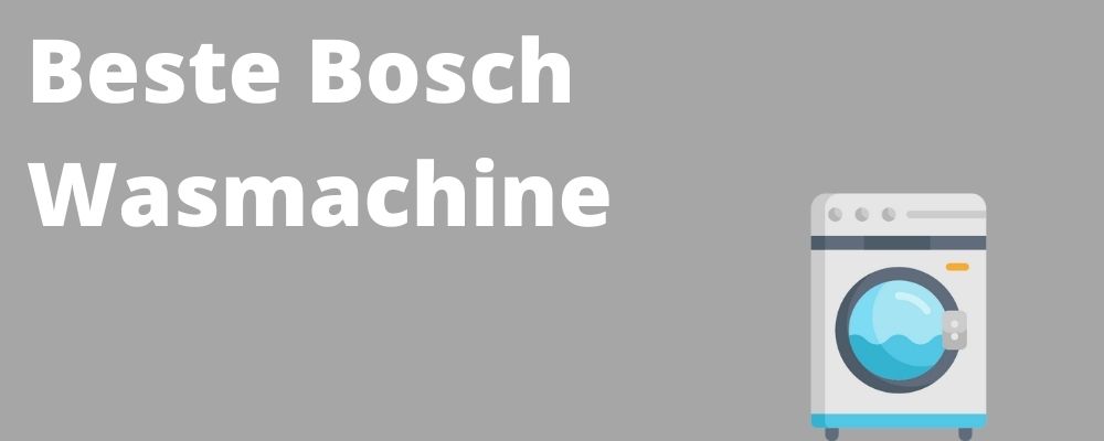 Beste bosch wasmachine