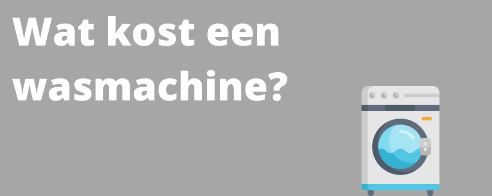 Wat kost een wasmachine